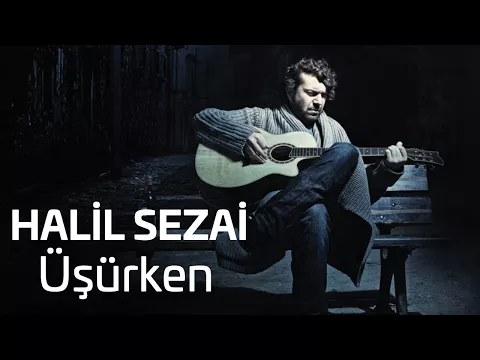 Download MP3 Halil Sezai - Üşürken (Official Audio)