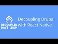 Decoupling Drupal with React Native