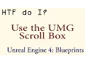 HTF do I Use the Scroll Box in UMG