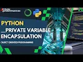 Encapsulation or private variable in python for beginners Python tutorial in hindi