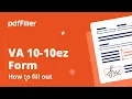 How to Fill Out a VA form 10-10ez Application for Health Benefits