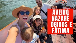 VISITANDO AVEIRO, NAZARÉ, ÓBIDOS E FÁTIMA EM FAMÍLIA: Nosso roteiro em PORTUGAL | Naiumi Goldoni 