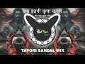 Lagu Bas Itni Kripa Karna Mera Waqt Sudhar Jaye Tapori Sandal Mix Dj Satya Galwha