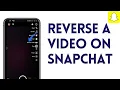 How To Reverse A On Snapchat Android iOS