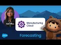 Unlock the Power of Forecasting in Salesforce Manufacturing Cloud
