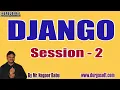 DJANGO with PROJECT tutorials Session - 2 by Mr Nagoor Babu On 24-08-2020 4PM