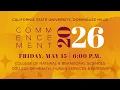 CSUDH 2026 Commencement Friday May 15 6PM