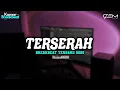 DJ TERSERAH BREAKBEAT TERBARU 2025