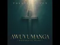 Awuvumanga (Ngomoya Wami)
