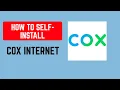 How to Self-Install Cox Internet - Activate Modem Router Step by Step 2026