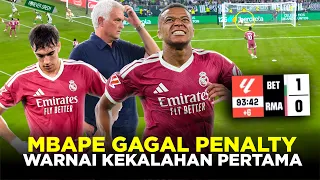 GOL CANTIK DIANULIR MBAPPE GAGAL PENALTI REAL MADRID TELAN KEKALAHAN PERTAMA DI KANDANG BETIS!