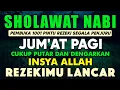 Download Lagu SHOLAWAT PENARIK REZEKI PALING DAHSYAT, Sholawat Nabi Muhammad SAW, SALAWAT JIBRIL PALING MERDU