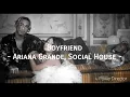 Download Lagu Ariana Grande, Social House - Boyfriend (lyrics)