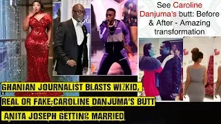 ghanaian journalist blasts wizkid caroline danjumas real or fake butt anita joseph getting married