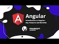 Introduction to Angular Key Features and Benefits