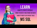 MS SQL how to create database how to create table inside database how to insert values