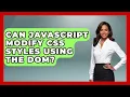 Can JavaScript Modify CSS Styles Using The DOM - JavaScript Toolkit