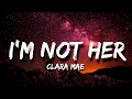 Download Lagu Clara Mae - I'm Not Her (Lyric Video)