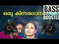 Download Lagu Oru kinnaragaanam || Speed track || BASS BOOSTED 🔉