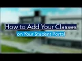 How To Add Classes In Your Student Portal