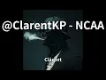 Clarent - @ClarentKP - NCAA (audio)