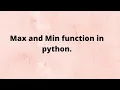 use of max and min function in python
