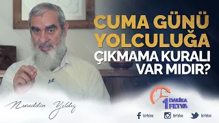 Cuma günü yolculuğa çıkmama kuralı var mıdır?