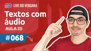 Live do Vergara #68 - Textos com áudio - Aula 25