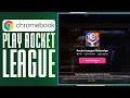 How To Play Rocket League On Chromebook 2025 Simple Tutorial