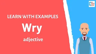 Wry Meaning with examples My Word Book