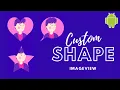 ImageView Custom Shape - Android Studio Tutorial