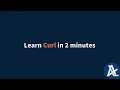 Introduction to cURL Learn in 2 minutes