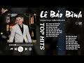 Download Lagu Cuộc Vui Cô Đơn x Lá Xa Lìa Cành - Lê Bảo Bình | Playlist Nhạc Trẻ Ballad Giúp Bạn Thư Giãn Tâm Hồn