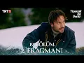 Lagu Taşacak Bu Deniz 19. Bölüm 2. Fragmanı @trt1