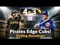 Pirates Edge Cubs 4-3 in Thrilling Showdown Enhanced Box Score