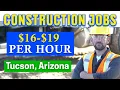 Construction Jobs in Tucson Arizona HIRING IMMEDIATELY