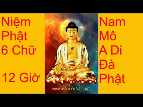 Download MP3 Niệm Phật 6 Chữ - Nam Mô A Di Đà Phật - 12 Giờ - Thầy Thích Trí Thoát