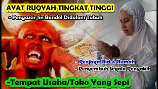 ayat ruqyah maha dahsyat tingkat tinggi mampu mengusir jin bandel didalam tubuh obat mujarab