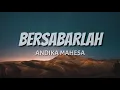 Download Lagu BERSABARLAH - ANDIKA MAHESA (LIRIK)