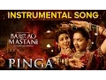 Lagu Pinga Instrumental Song | Bajirao Mastani | Priyanka Chopra \u0026 Deepika Padukone