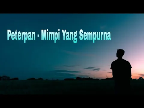 Download MP3 Mimpi Yang Sempurna - Peterpan (Speed Up Song)