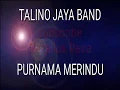 Download Lagu TALINO JAYA BAND || purnama merindu
