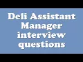 Deli Assistant Manager interview questions