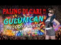 Download Lagu FUNKOT - GULUMCAN {MELODY FUNKOT} NEW REMIX 2025 DJ ALEXA MONYOR