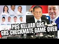 Lagu Nah kan, PBS KELUAR GRS? GRS CHECKMATE DAN GAMEOVER?