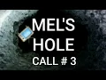Mel s Hole Call 3 of 5