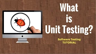 What is Unit Testing - Software Testing Tutorial
