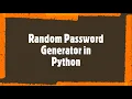 Random Password Generator Program in Python