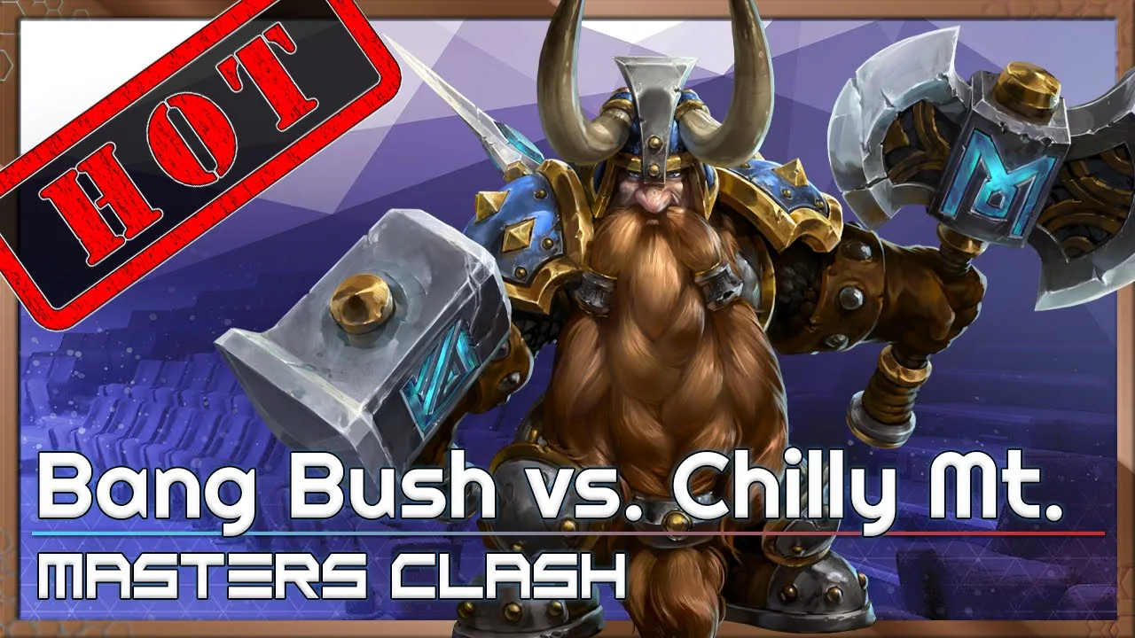 Bang Bush vs. Chilly Mt. - Masters Clash - Heroes of the Storm 2022