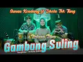 Download Lagu SUNAN KENDANG FT. DHETA TOK TUNG - GAMBANG SULING | RAHMA DIVA